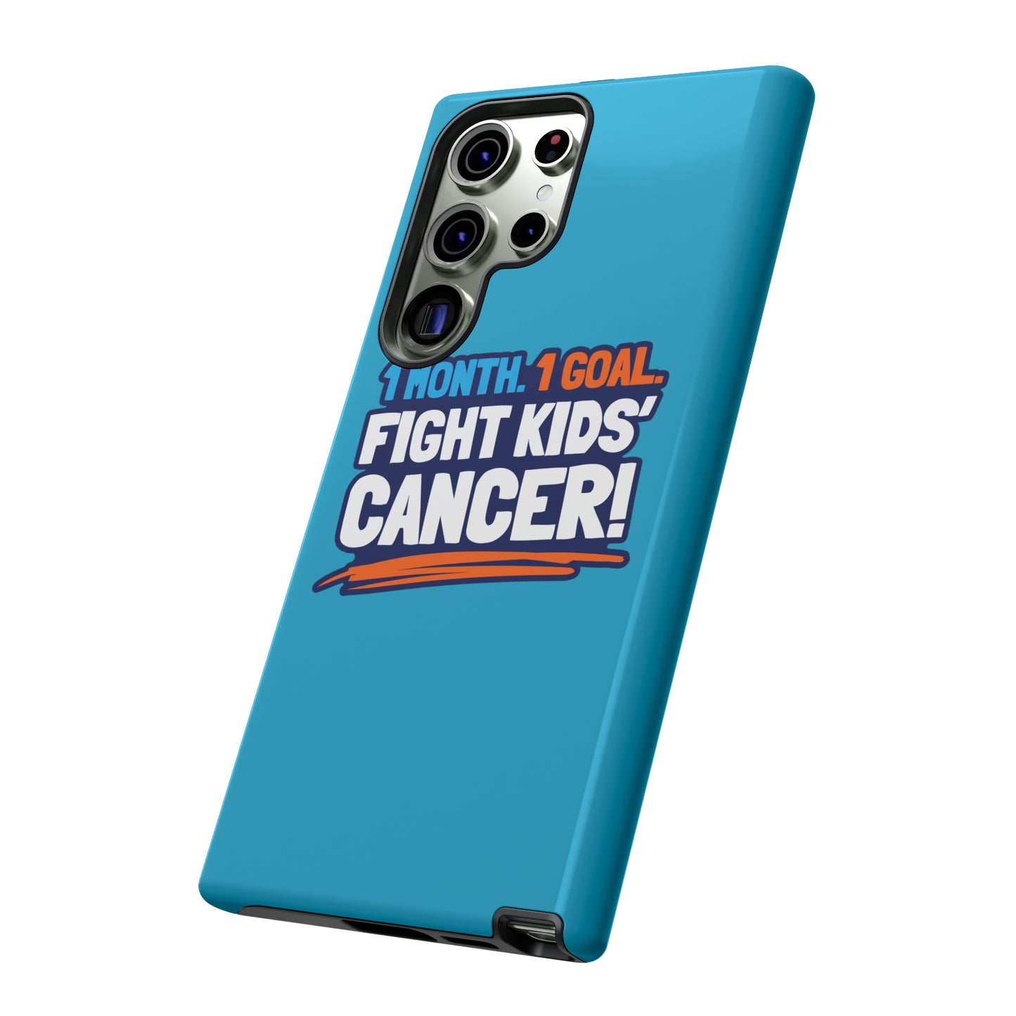 Mobile Tough Cases - 1 Month. 1 Goal. Fight Kids' Cancer!