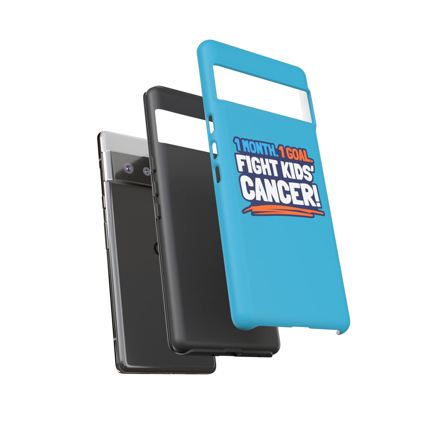 Mobile Tough Cases - 1 Month. 1 Goal. Fight Kids' Cancer!