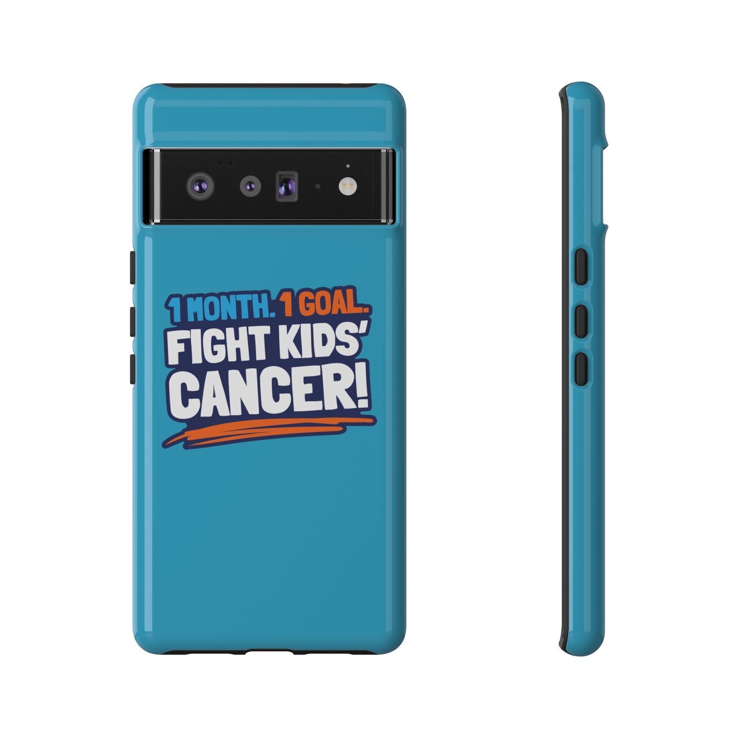 Mobile Tough Cases - 1 Month. 1 Goal. Fight Kids' Cancer!
