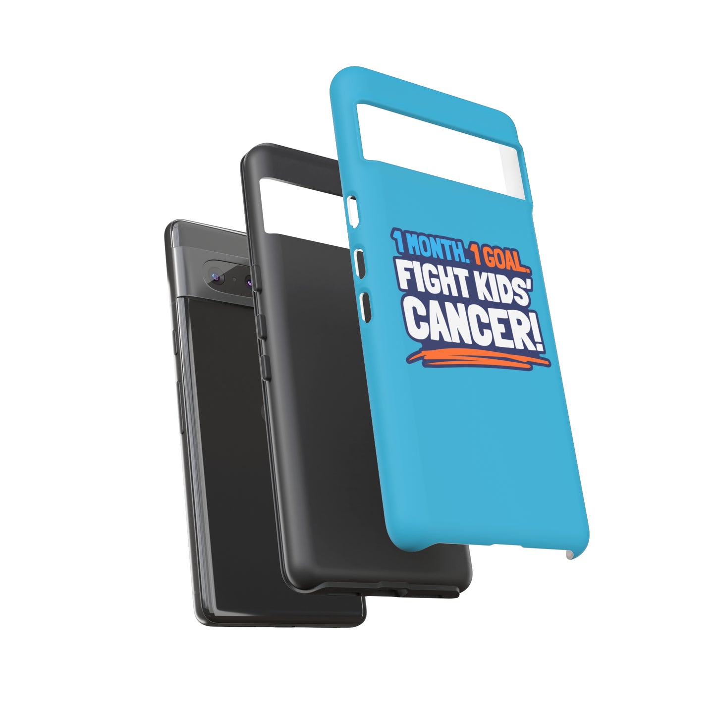 Mobile Tough Cases - 1 Month. 1 Goal. Fight Kids' Cancer!