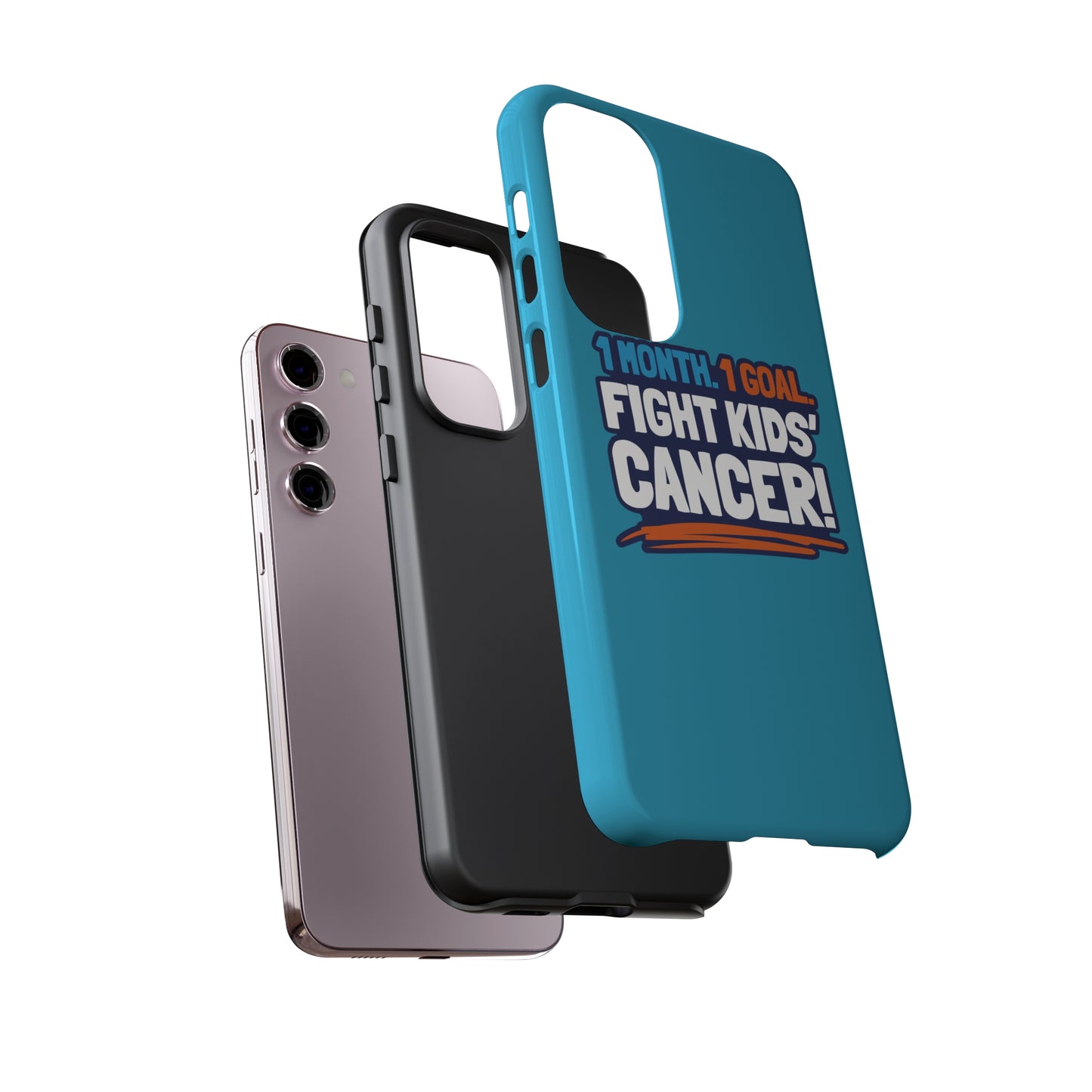 Mobile Tough Cases - 1 Month. 1 Goal. Fight Kids' Cancer!