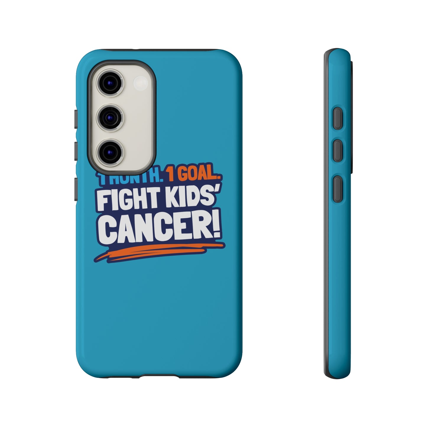 Mobile Tough Cases - 1 Month. 1 Goal. Fight Kids' Cancer!