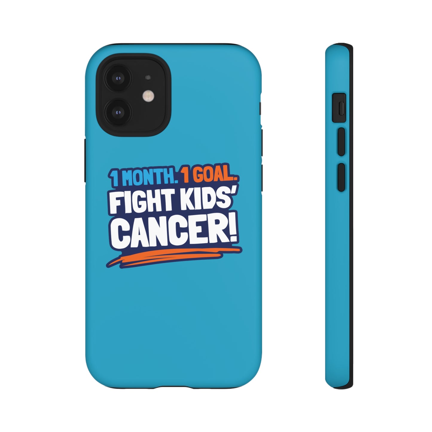 Mobile Tough Cases - 1 Month. 1 Goal. Fight Kids' Cancer!