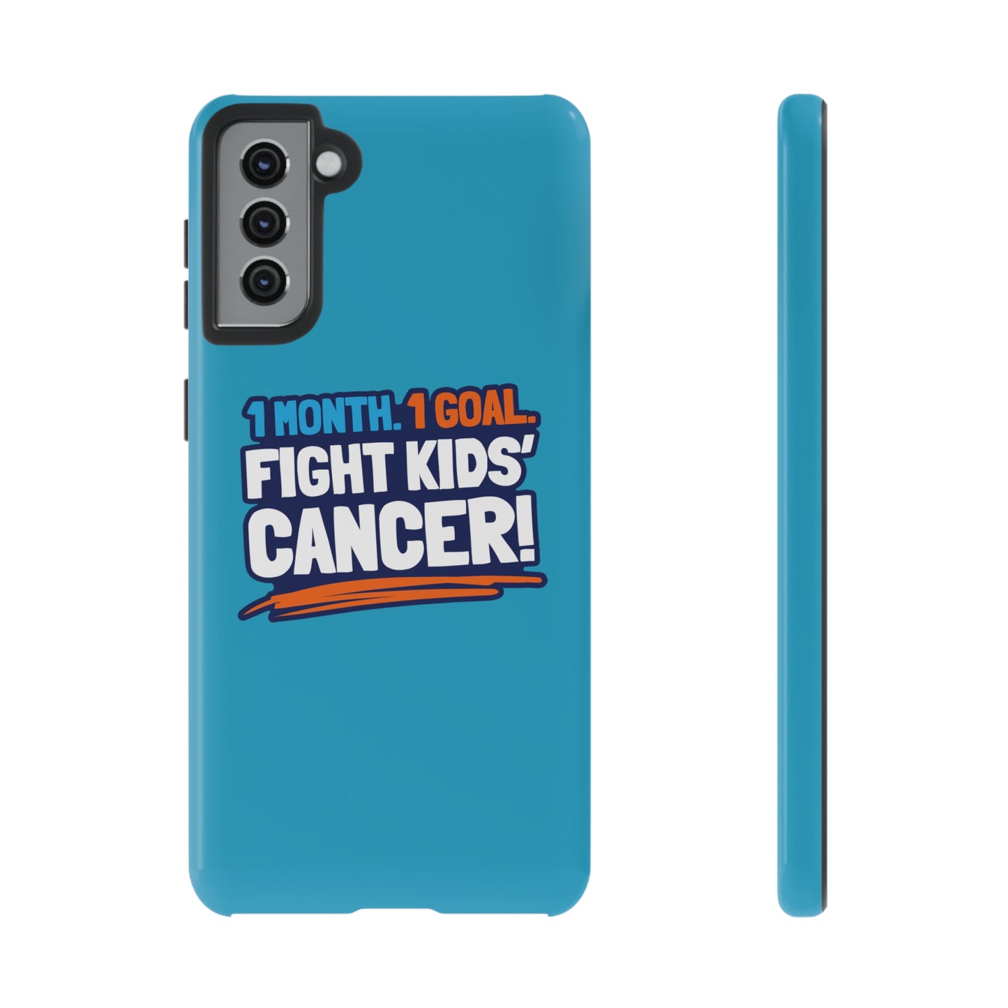 Mobile Tough Cases - 1 Month. 1 Goal. Fight Kids' Cancer!