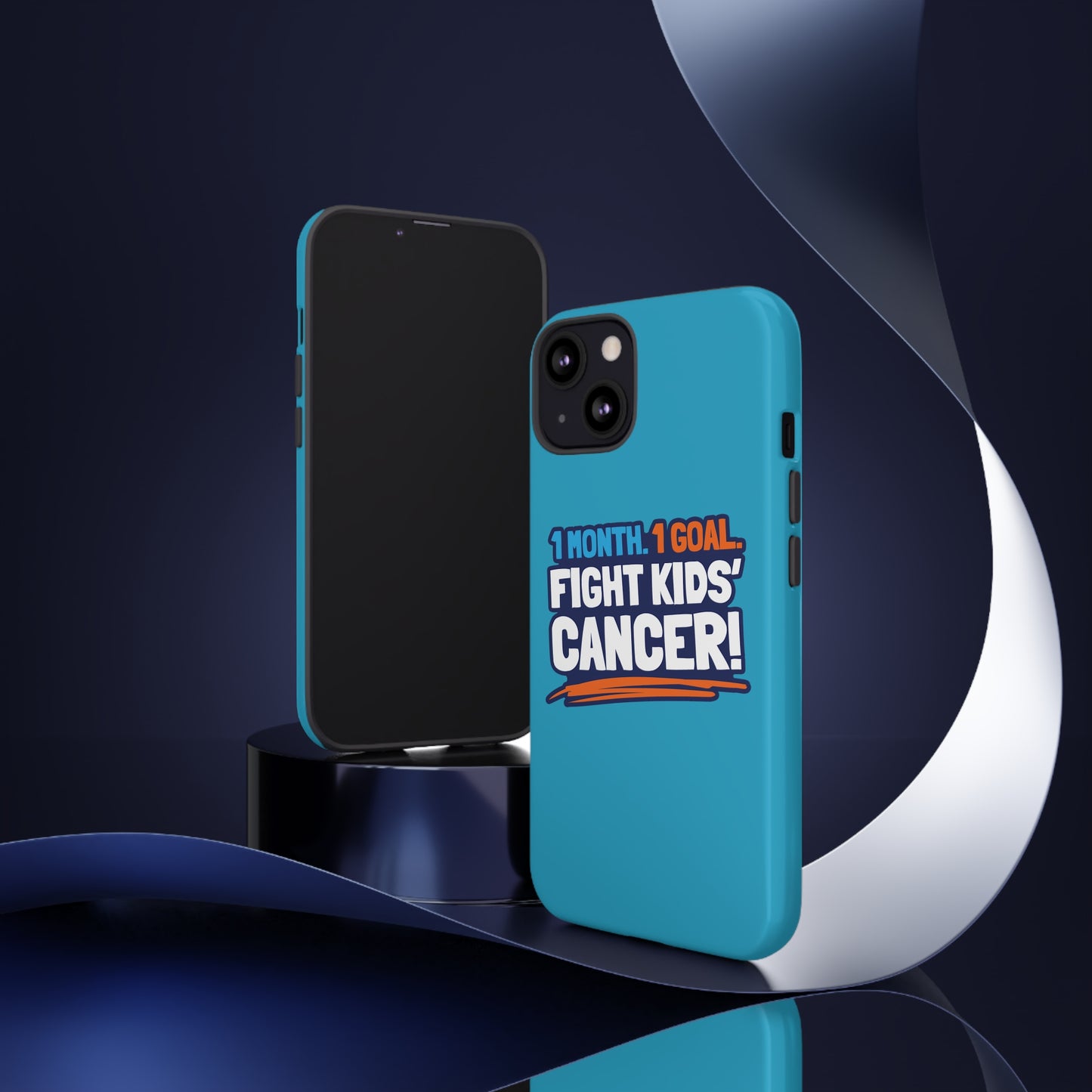 Mobile Tough Cases - 1 Month. 1 Goal. Fight Kids' Cancer!