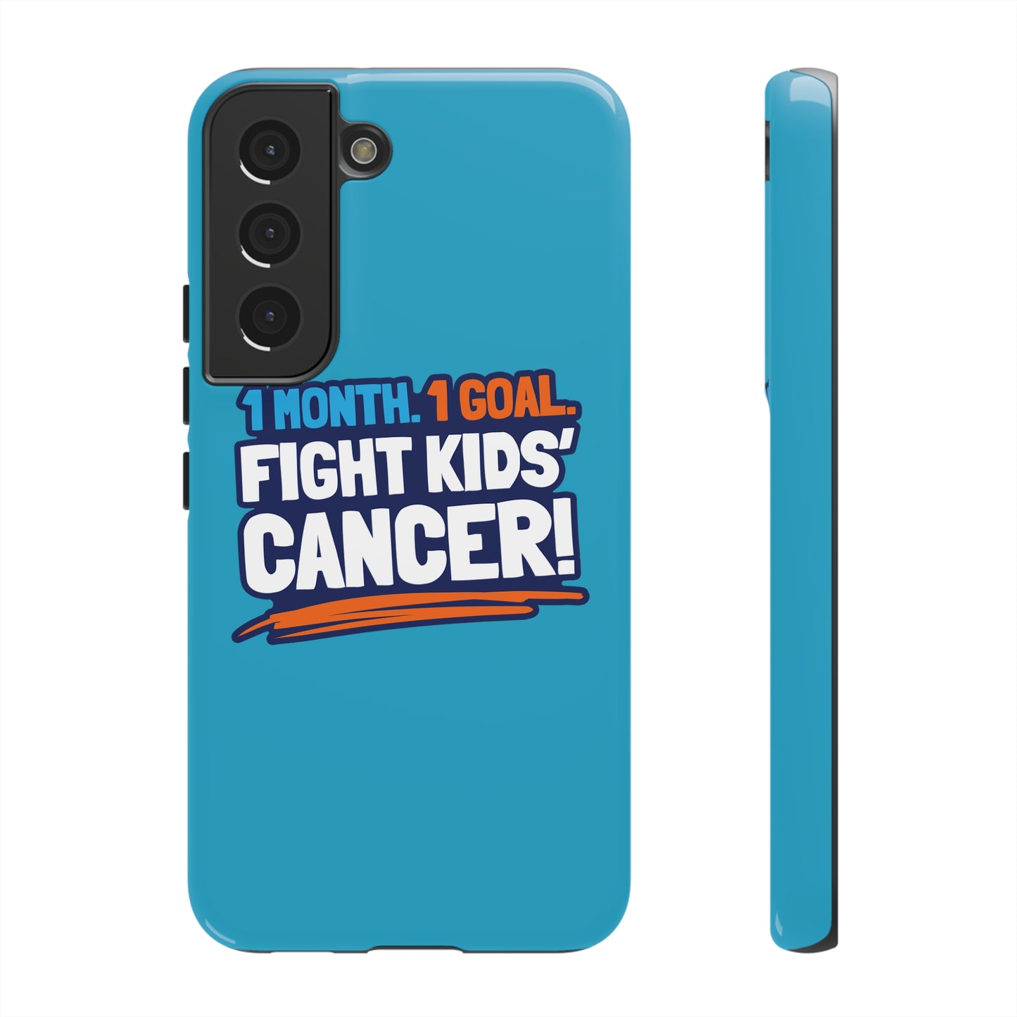 Mobile Tough Cases - 1 Month. 1 Goal. Fight Kids' Cancer!