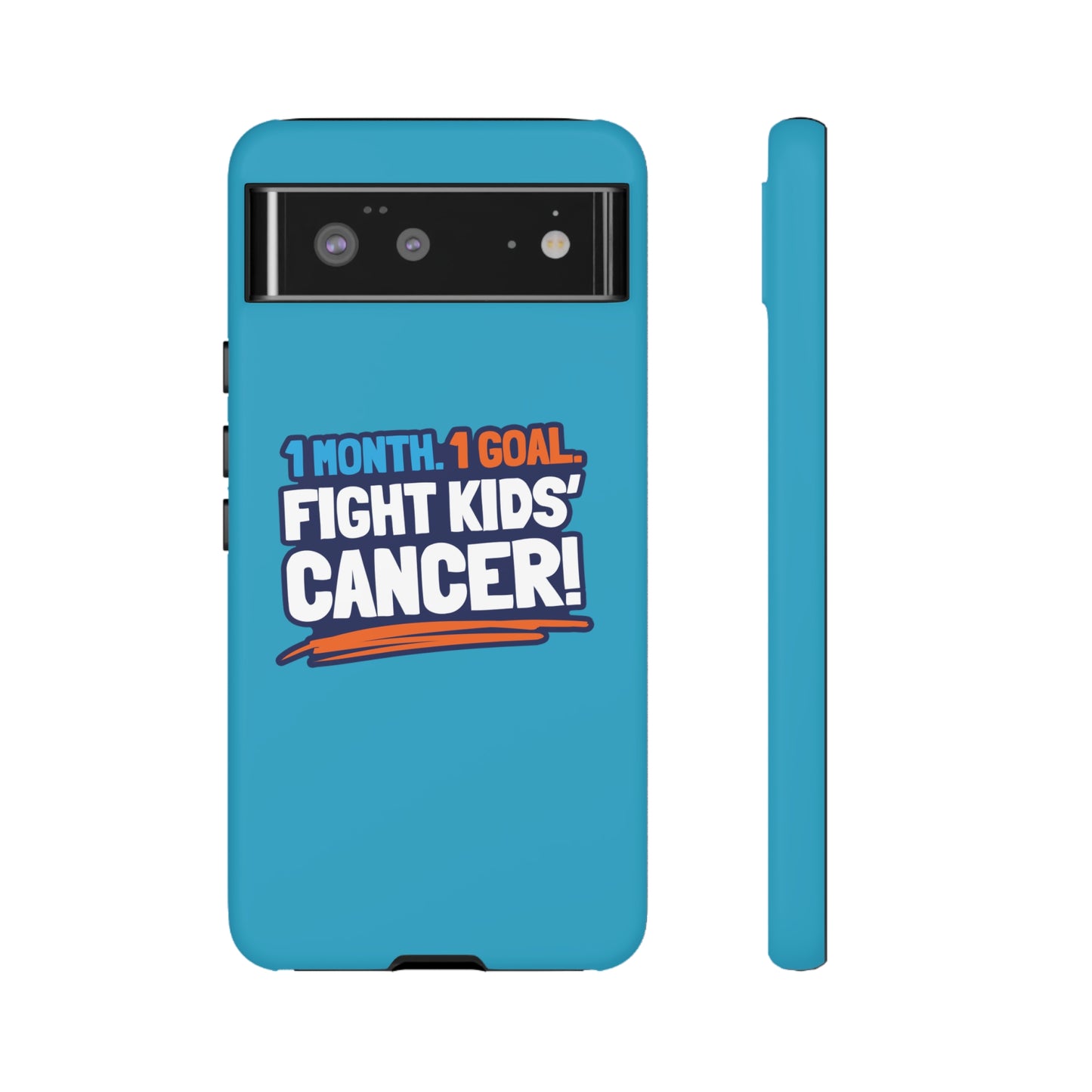 Mobile Tough Cases - 1 Month. 1 Goal. Fight Kids' Cancer!