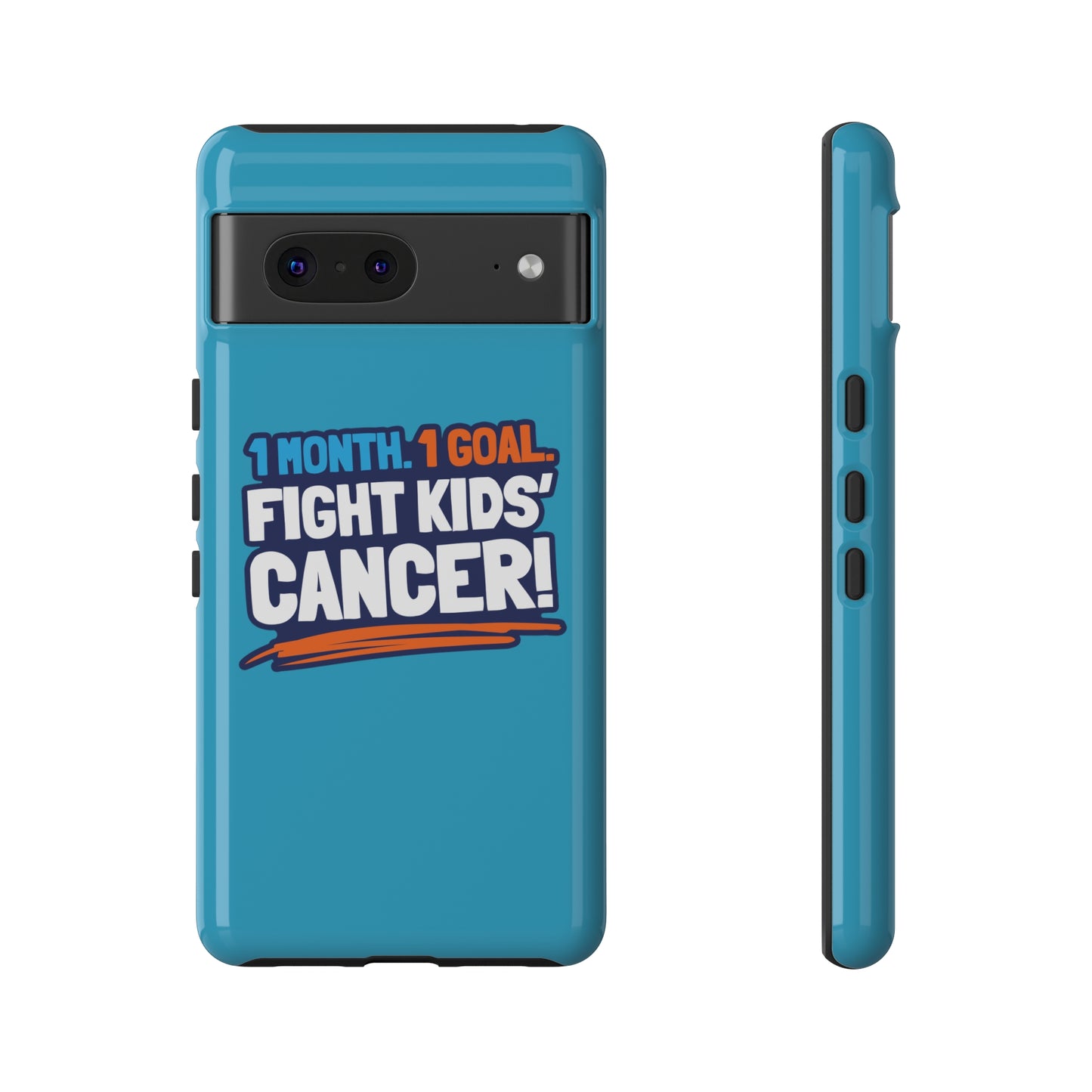 Mobile Tough Cases - 1 Month. 1 Goal. Fight Kids' Cancer!