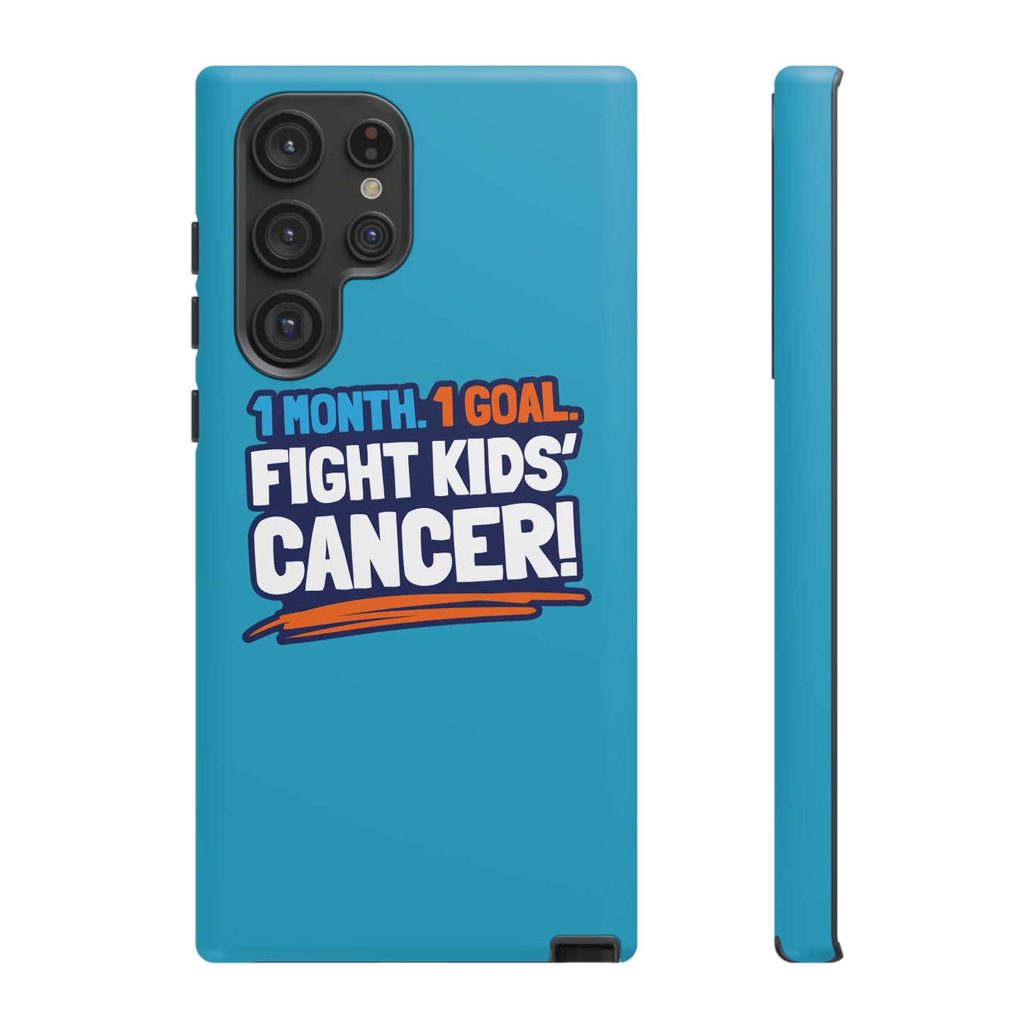 Mobile Tough Cases - 1 Month. 1 Goal. Fight Kids' Cancer!