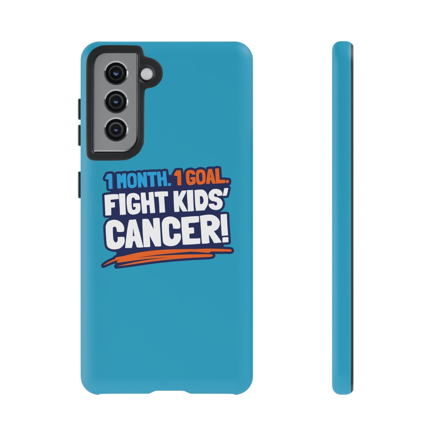 Mobile Tough Cases - 1 Month. 1 Goal. Fight Kids' Cancer!