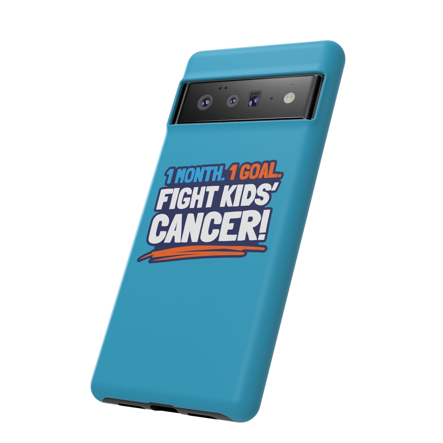 Mobile Tough Cases - 1 Month. 1 Goal. Fight Kids' Cancer!