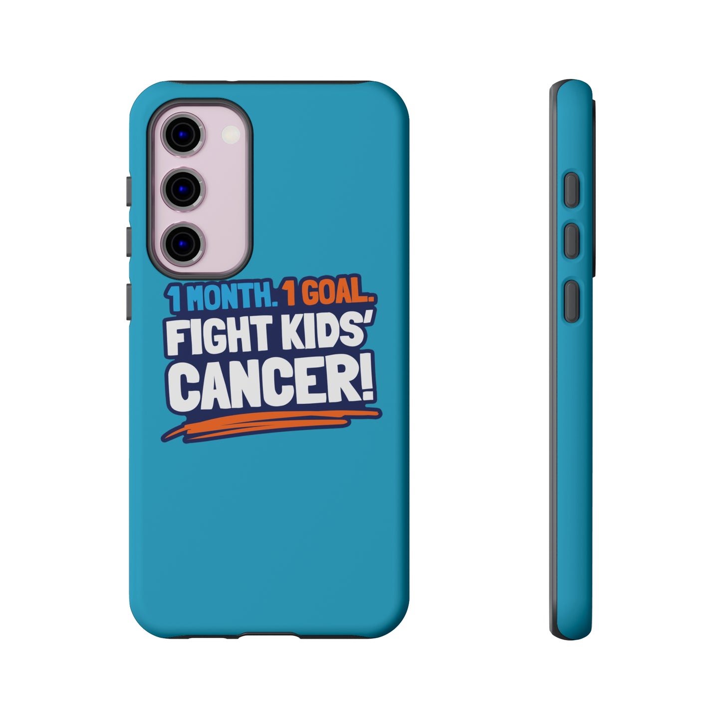 Mobile Tough Cases - 1 Month. 1 Goal. Fight Kids' Cancer!