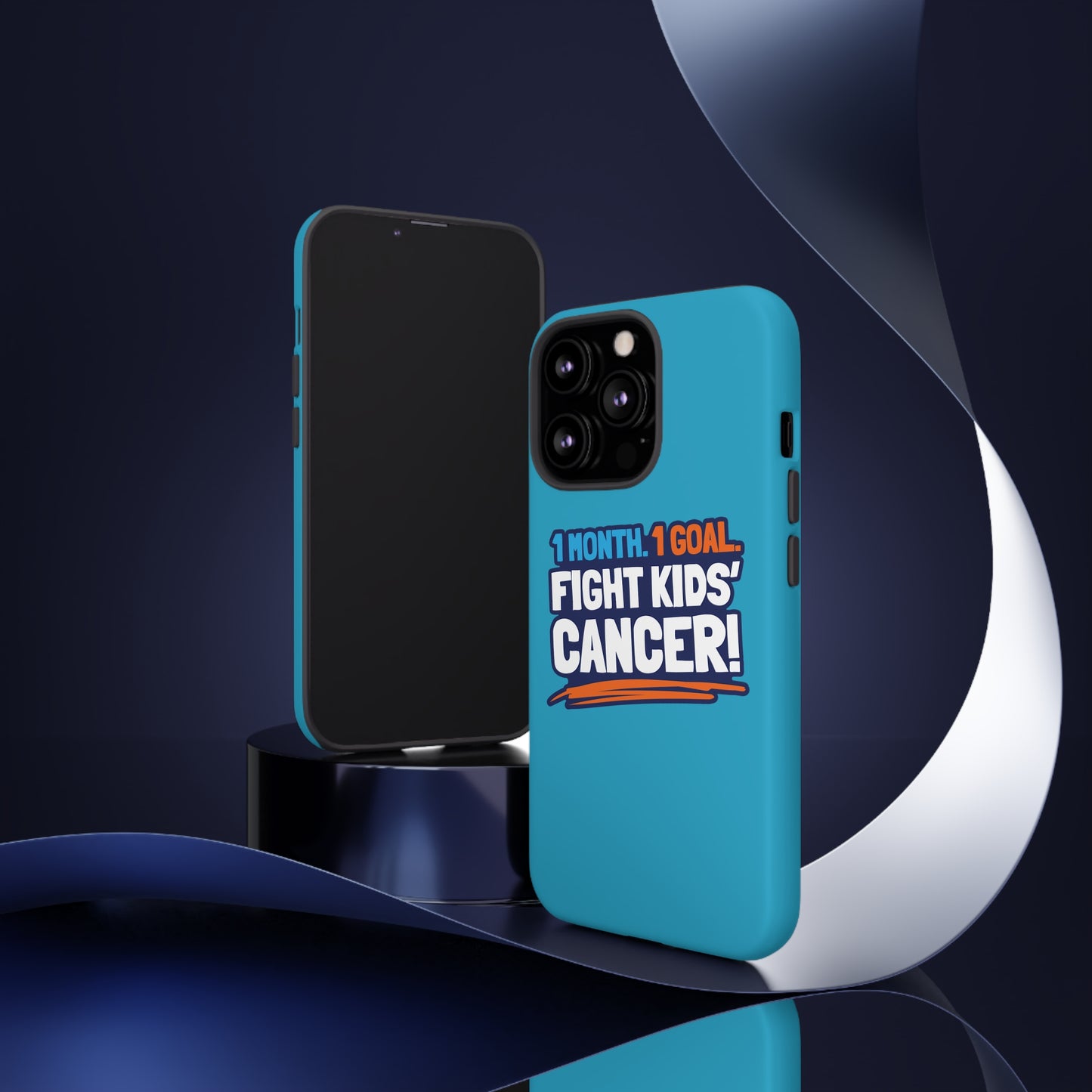 Mobile Tough Cases - 1 Month. 1 Goal. Fight Kids' Cancer!