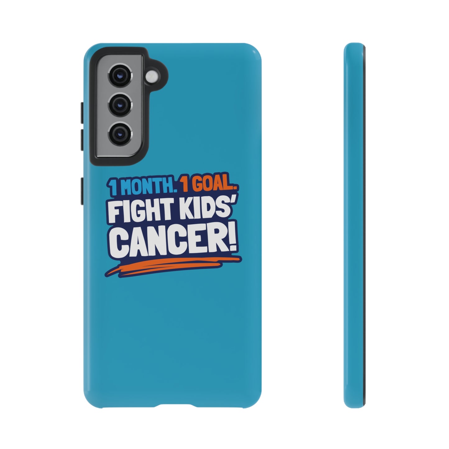 Mobile Tough Cases - 1 Month. 1 Goal. Fight Kids' Cancer!