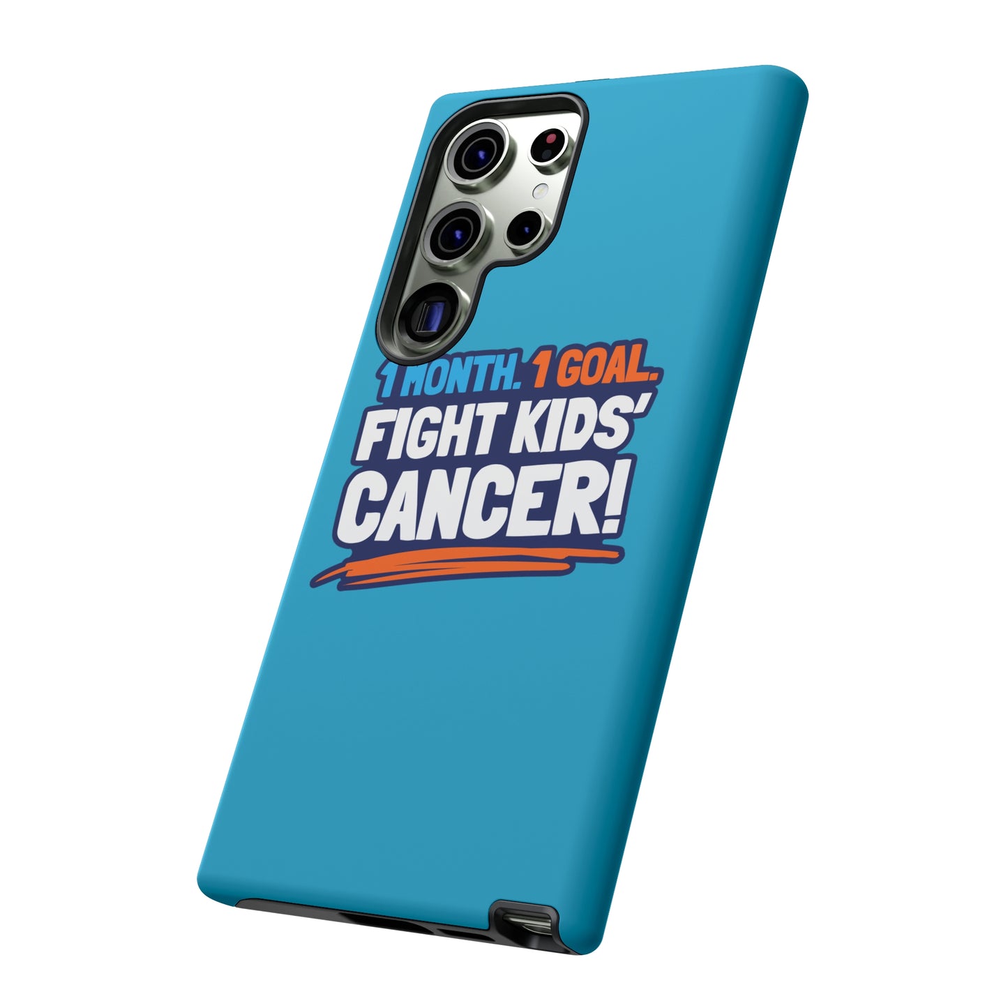 Mobile Tough Cases - 1 Month. 1 Goal. Fight Kids' Cancer!