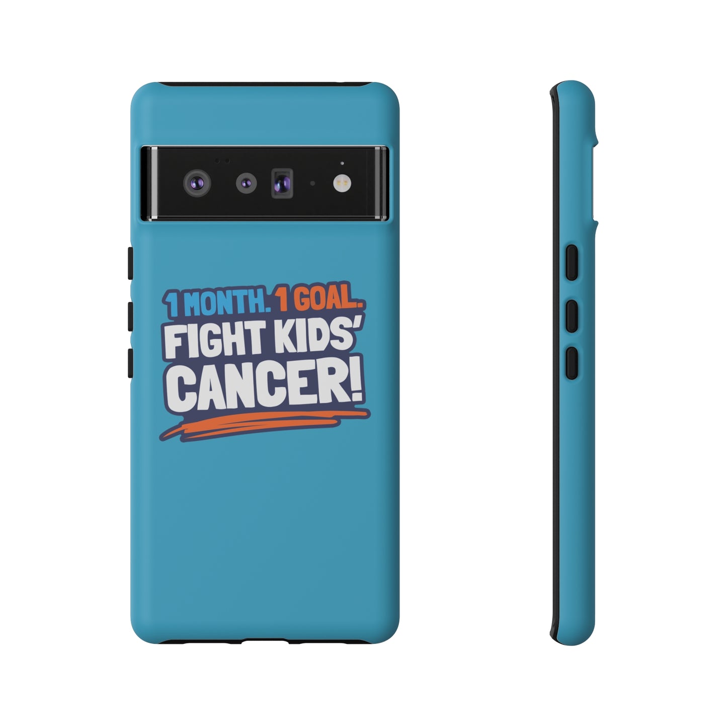 Mobile Tough Cases - 1 Month. 1 Goal. Fight Kids' Cancer!