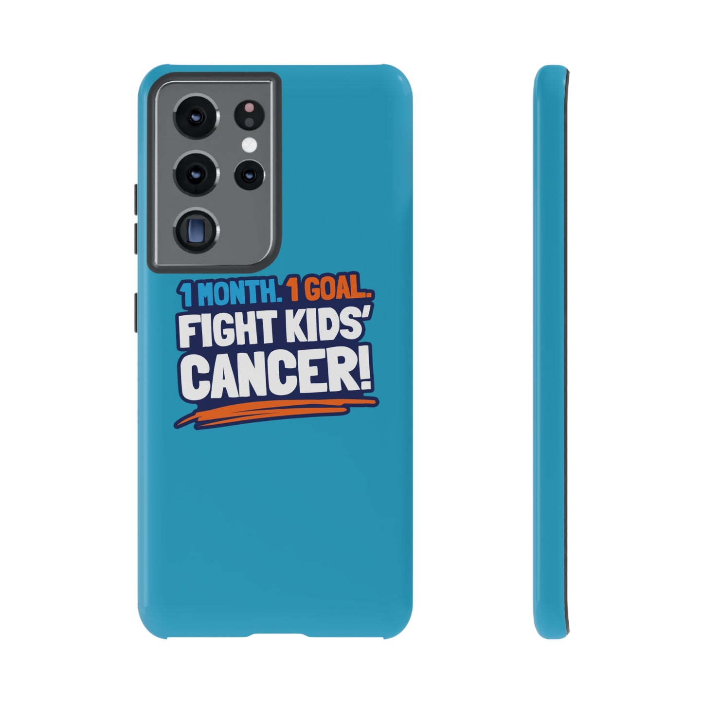 Mobile Tough Cases - 1 Month. 1 Goal. Fight Kids' Cancer!