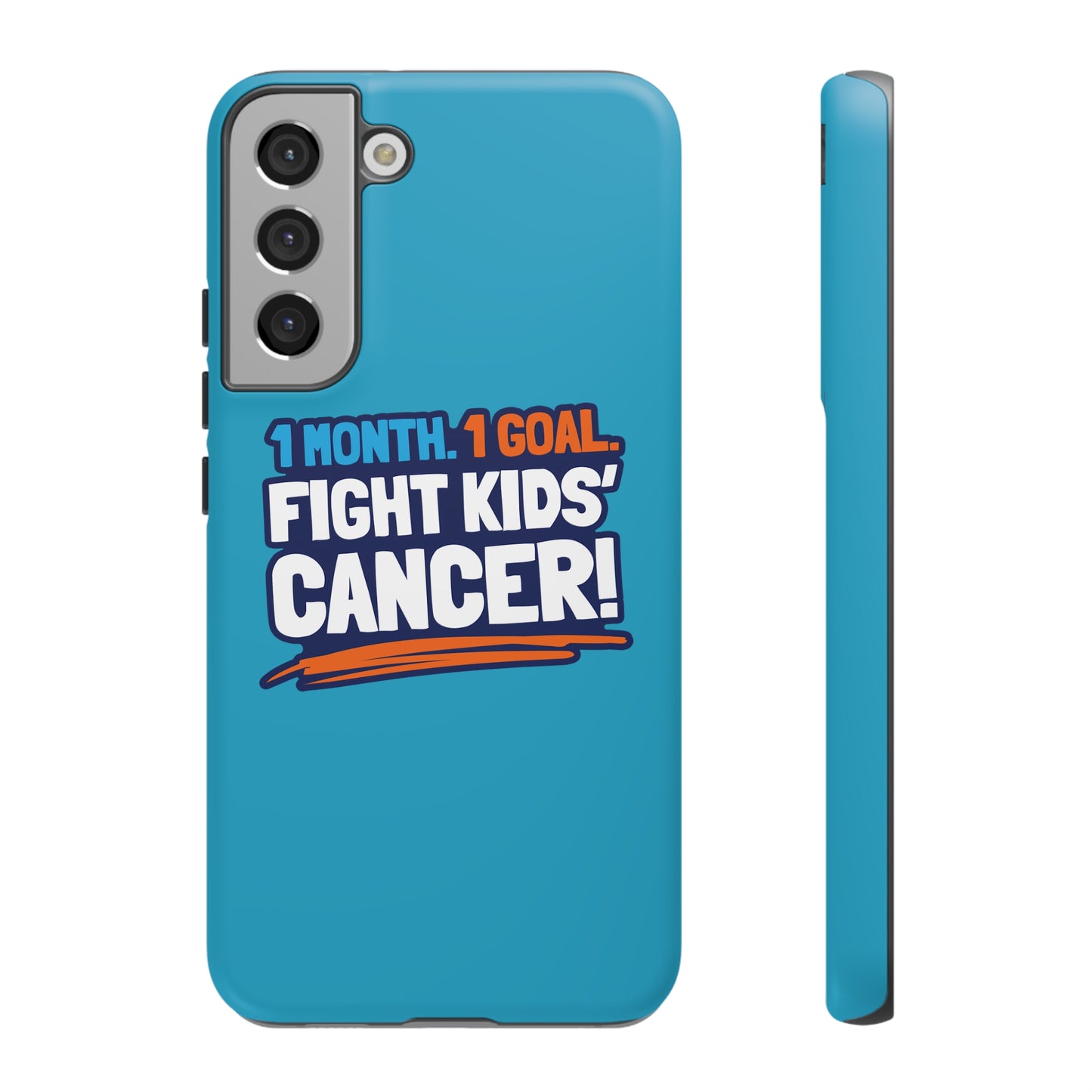 Mobile Tough Cases - 1 Month. 1 Goal. Fight Kids' Cancer!