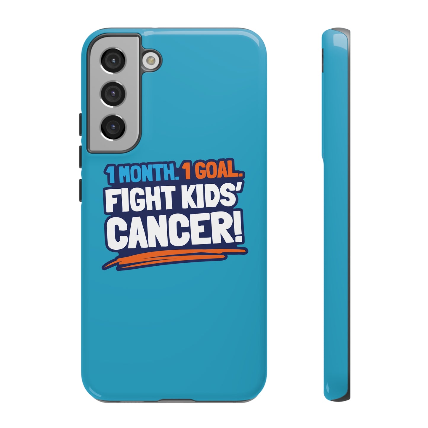 Mobile Tough Cases - 1 Month. 1 Goal. Fight Kids' Cancer!
