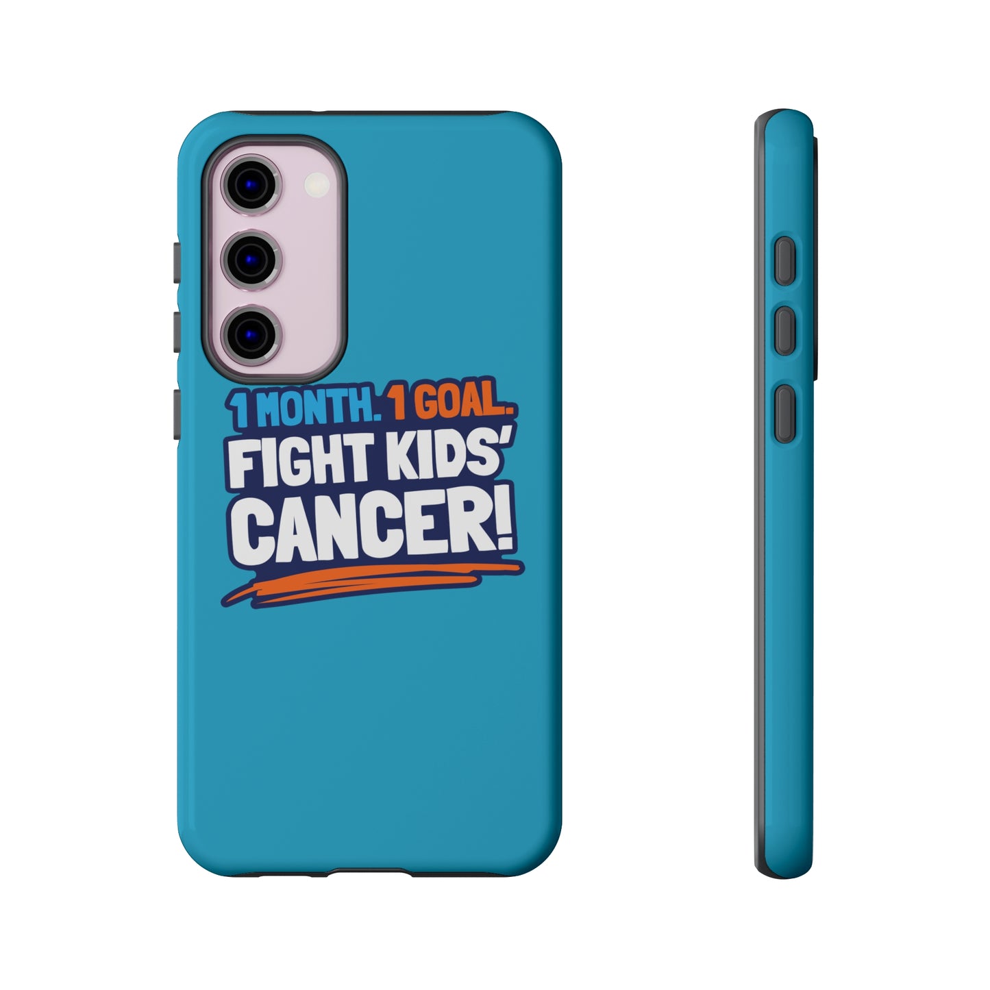 Mobile Tough Cases - 1 Month. 1 Goal. Fight Kids' Cancer!
