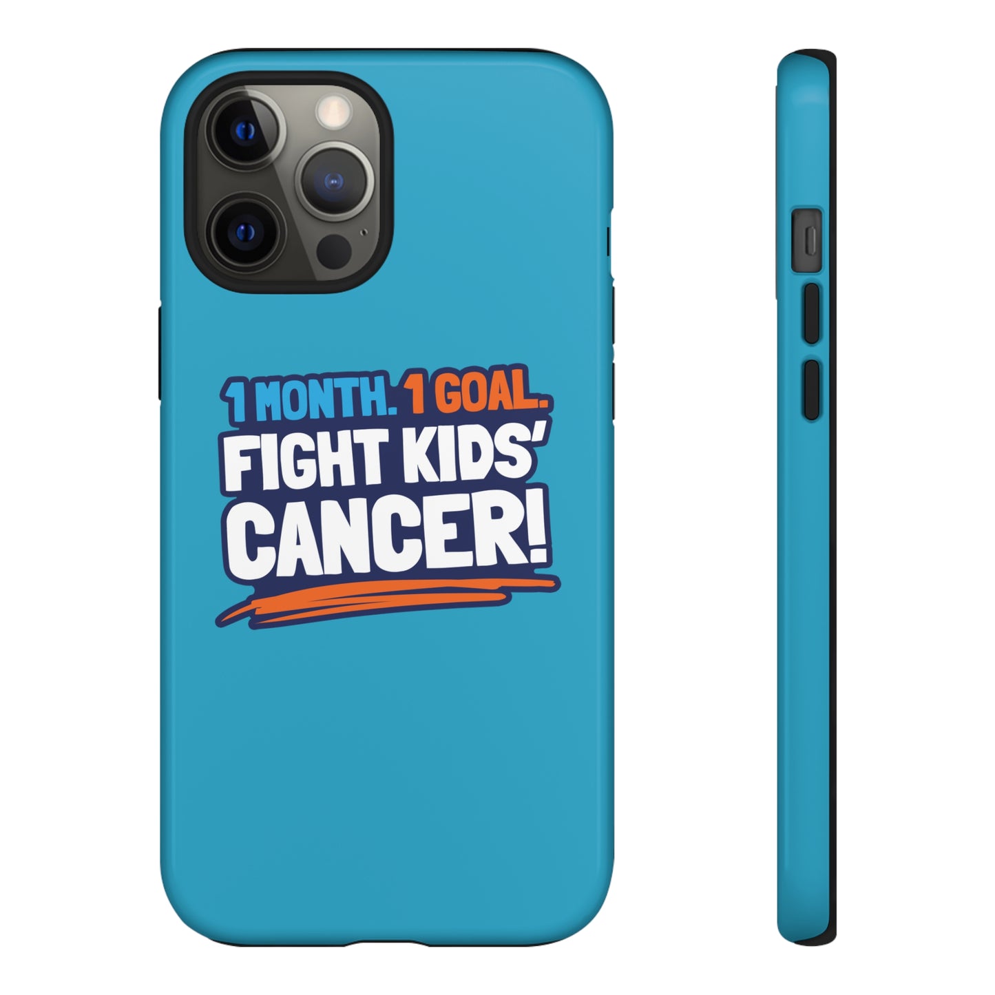 Mobile Tough Cases - 1 Month. 1 Goal. Fight Kids' Cancer!