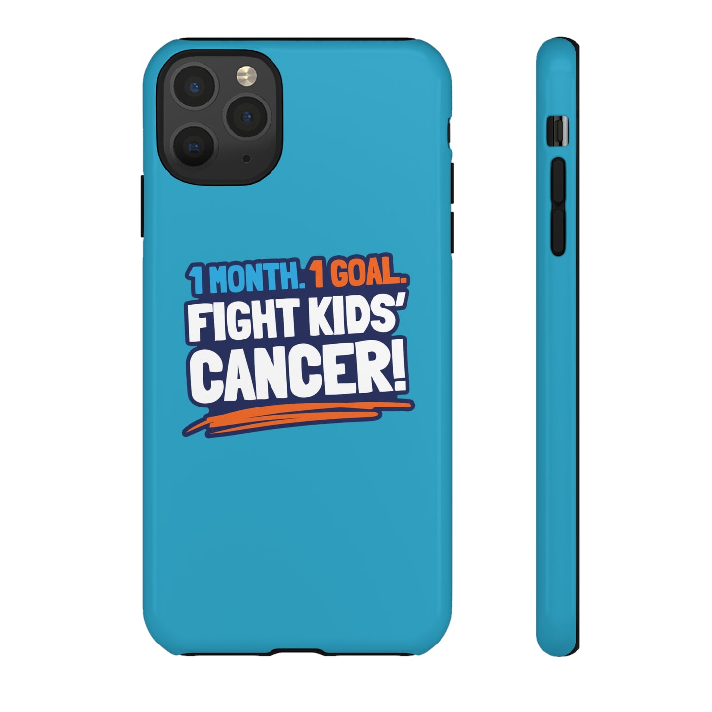 Mobile Tough Cases - 1 Month. 1 Goal. Fight Kids' Cancer!