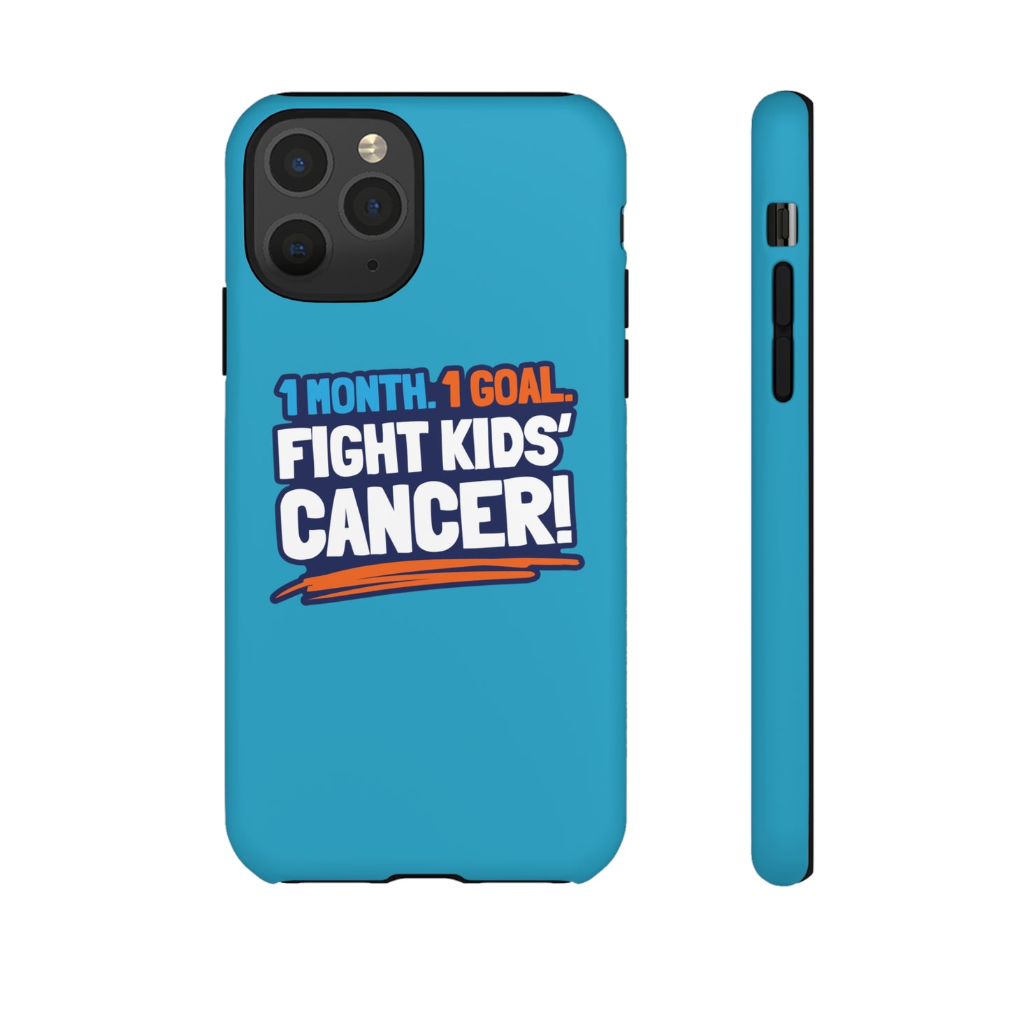 Mobile Tough Cases - 1 Month. 1 Goal. Fight Kids' Cancer!