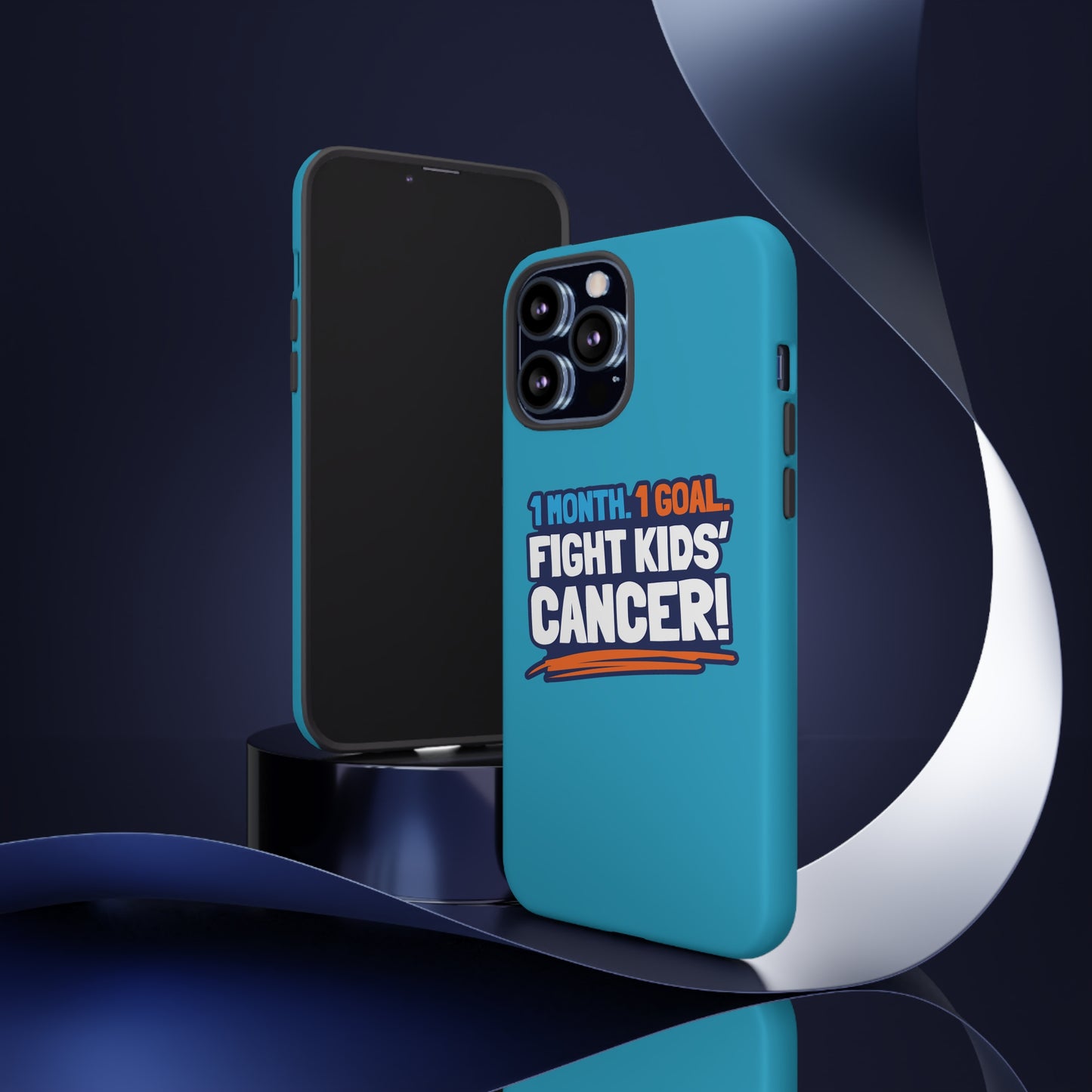 Mobile Tough Cases - 1 Month. 1 Goal. Fight Kids' Cancer!