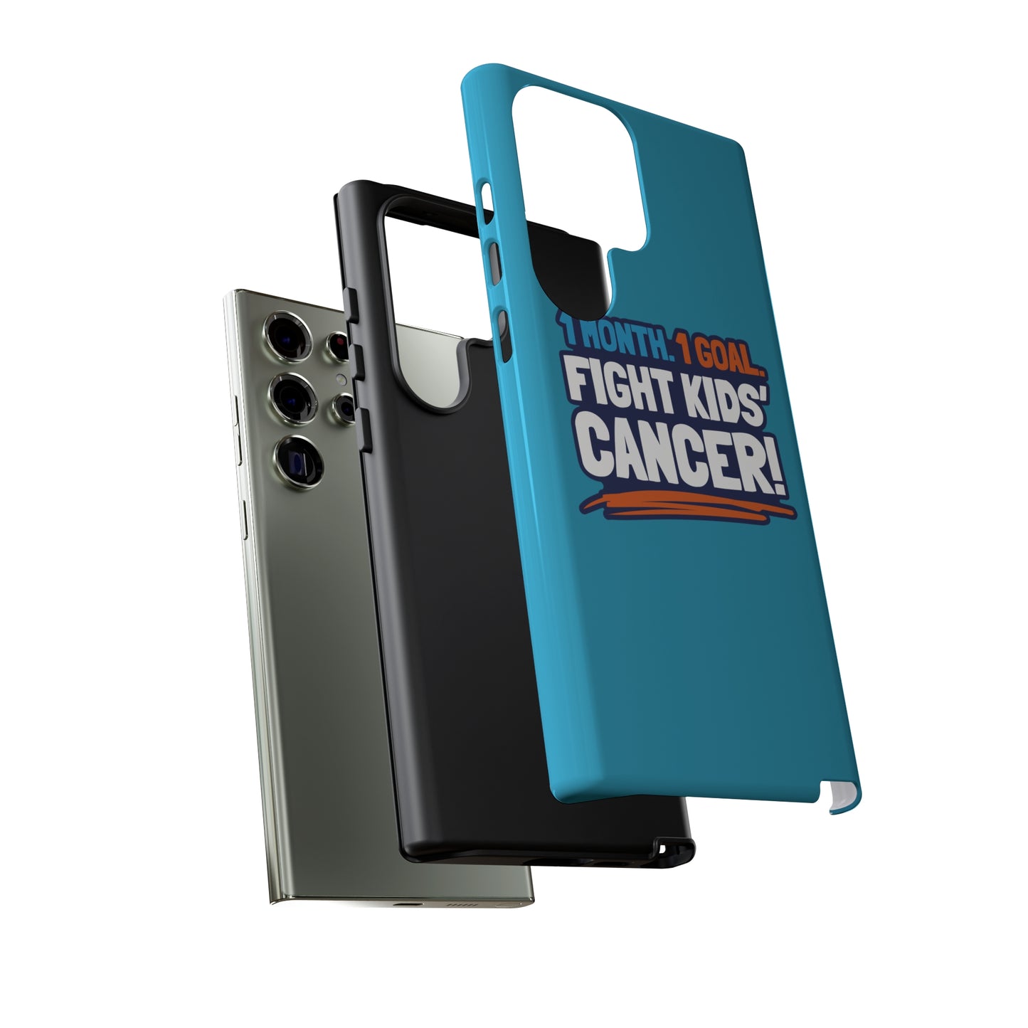 Mobile Tough Cases - 1 Month. 1 Goal. Fight Kids' Cancer!