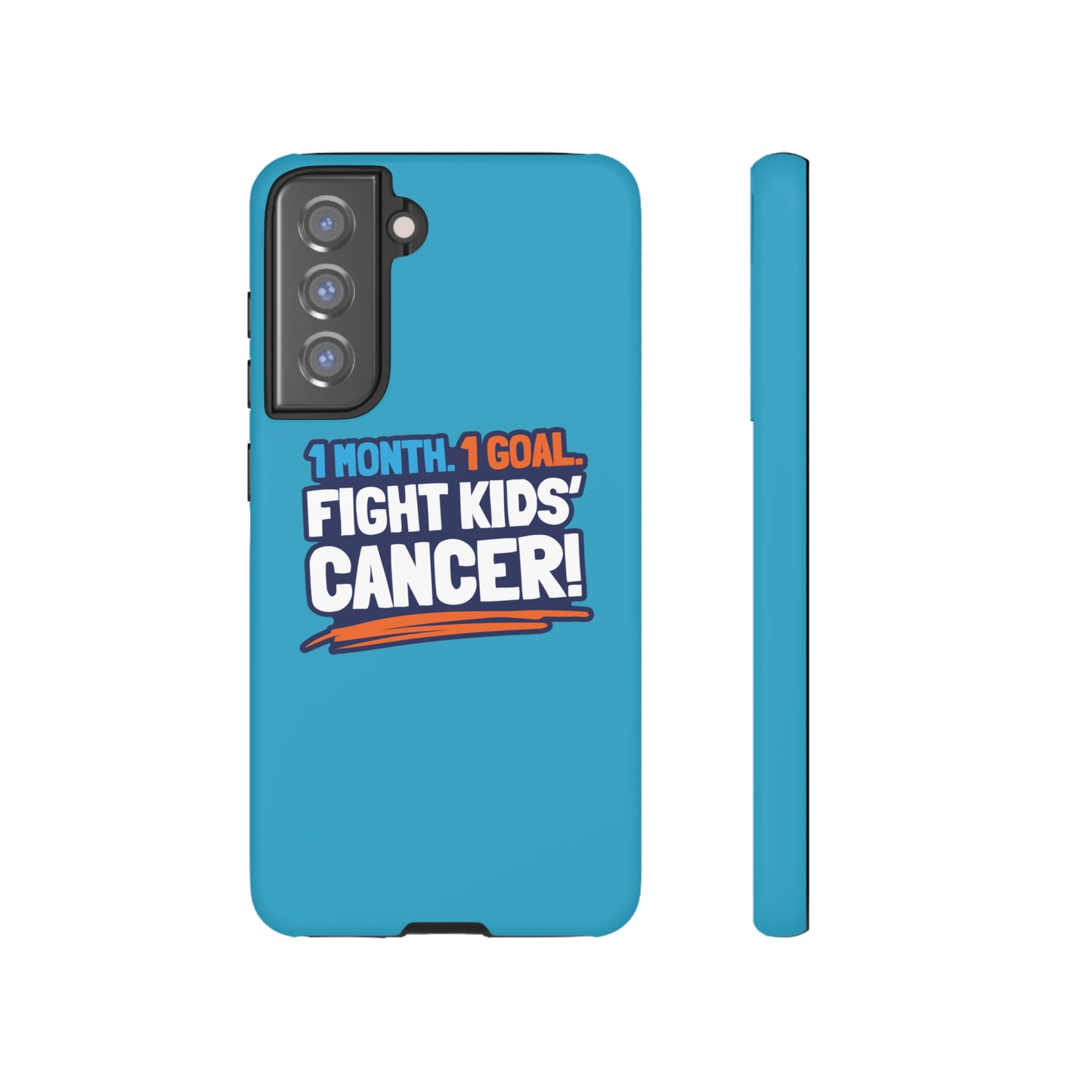 Mobile Tough Cases - 1 Month. 1 Goal. Fight Kids' Cancer!
