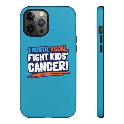 Mobile Tough Cases - 1 Month. 1 Goal. Fight Kids' Cancer!