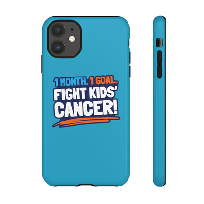 Mobile Tough Cases - 1 Month. 1 Goal. Fight Kids' Cancer!