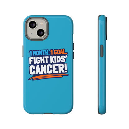 Mobile Tough Cases - 1 Month. 1 Goal. Fight Kids' Cancer!