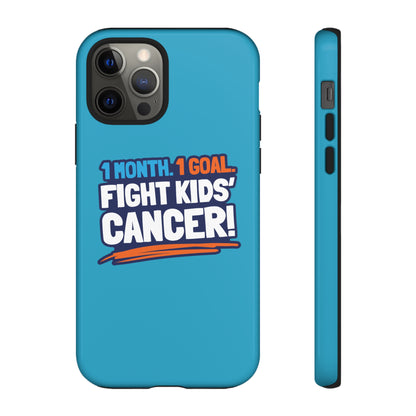 Mobile Tough Cases - 1 Month. 1 Goal. Fight Kids' Cancer!